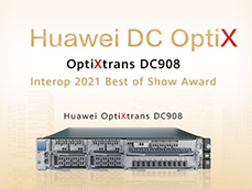 A small, orange-tinged poster showing Huawei OptiXtrans DC908 and announcing that it won the Interop 2021 Best of Show Award