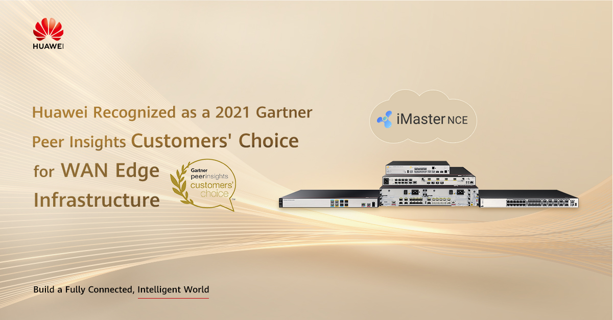 A poster recognizing Huawei iMaster NCE.as a Gartner Peer Insights Customers' Choice for WAN Edge Infrastructure