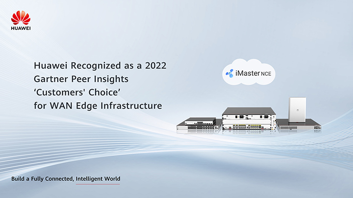 A banner that shows Huawei WAN edge infrastructure, which was recognized as a 2022 Gartner Peer Insights Customers' Choice