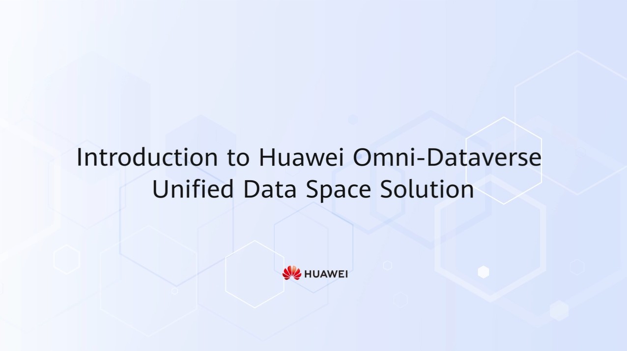 Introduction to Huawei Omni-Dataverse Unified Data Space Solution