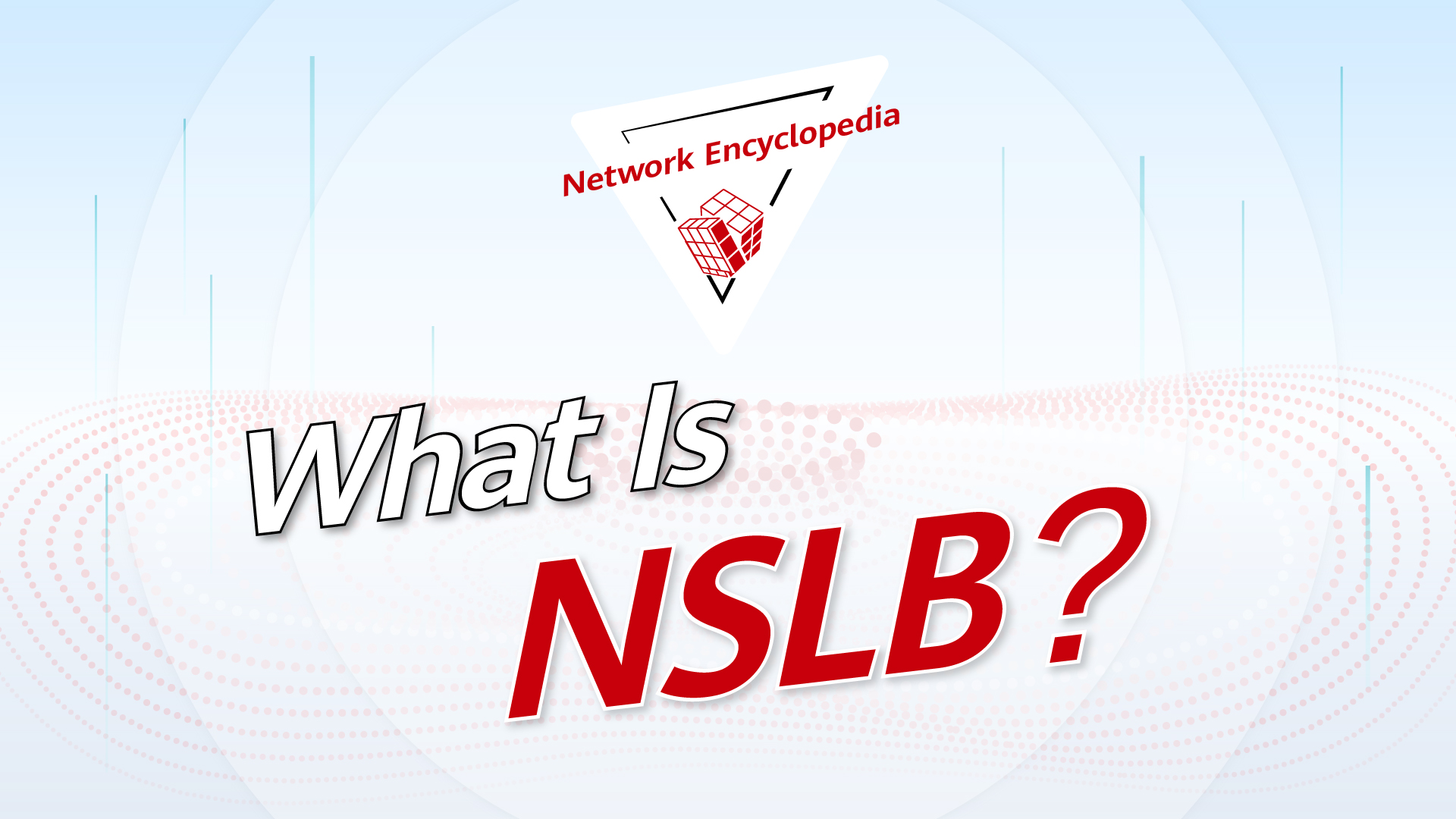 [Network Encyclopedia] What is NSLB(24H1)