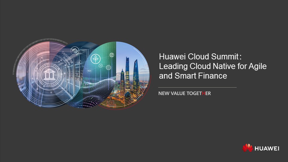 Summit1-Finance on Cloud-Topic6-Huawei: Enable Cloud Native Core Banking with Financial Container Cloud